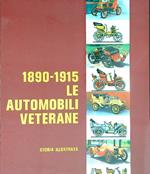1890 - 1915. Le automobili veterane