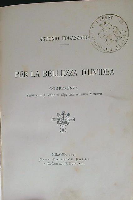 Per la bellezza d'un'idea - Antonio Fogazzaro - copertina