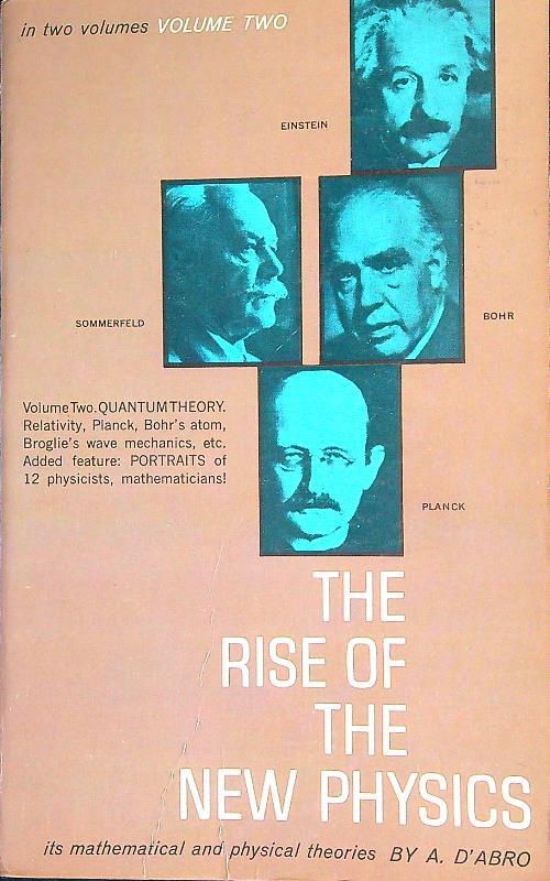 The rise of the new Physics. Vol 2 - A. D'Abro - copertina