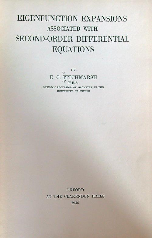 Eigenfunction Expansions Associated with Second-order Differential Equations - E.C. Titchmarsh - copertina