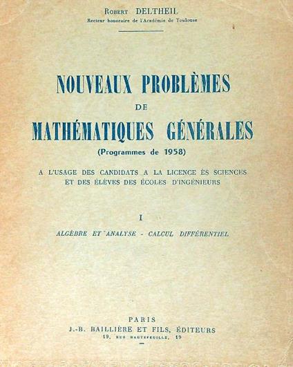 Nouveaux problemes de mathematiques generales. Tome 1 - Robert Deltheil - copertina