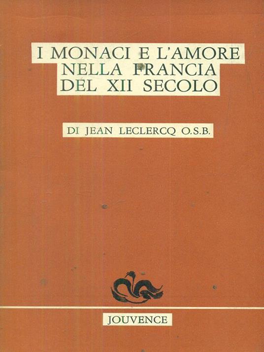 I monaci e l'amore nella francia del XII secolo - Jean Leclercq - copertina