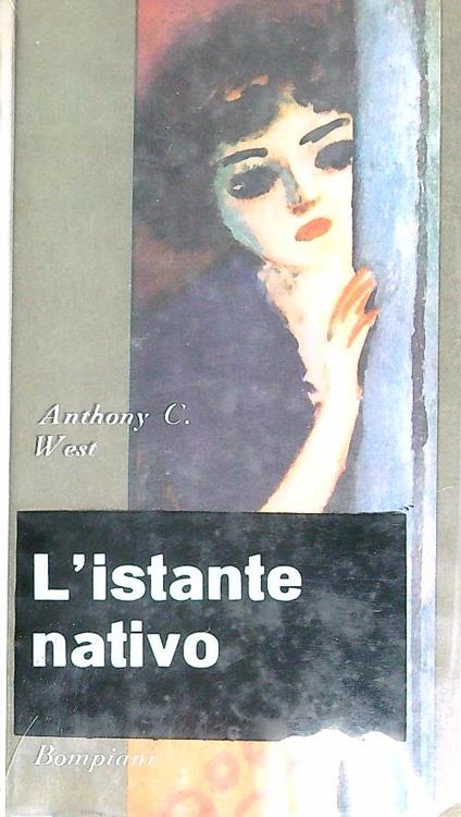 L' istante nativo - Anthony West - copertina
