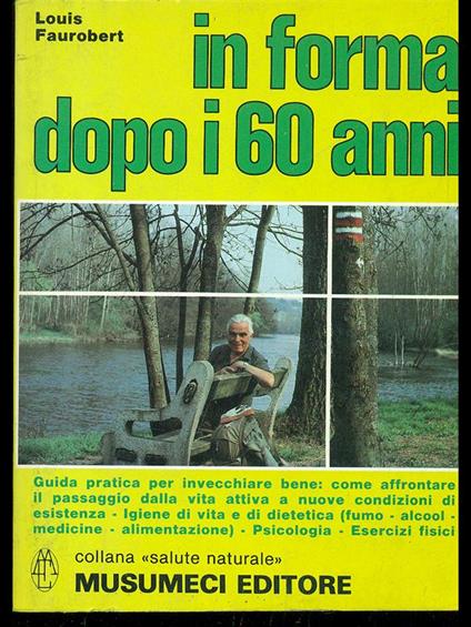 In forma dopo i 60 anni - Louis Faurobert - copertina