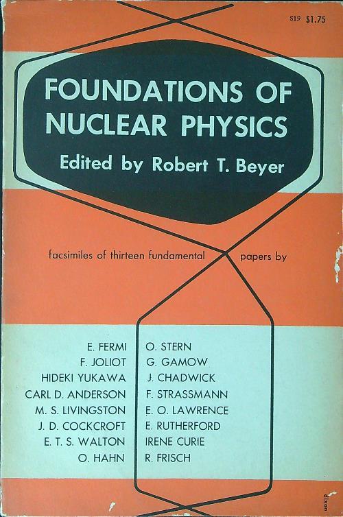 Foundations of nuclear physics - Robert T. Beyer - copertina