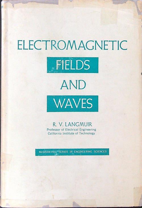 Electromagnetic fields and waves - R. V. Langmuir - copertina