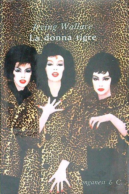 La donna tigre - Irving Wallace - copertina