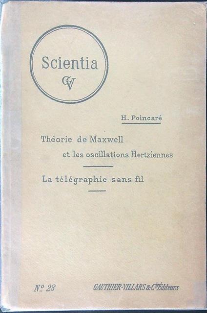 Scientia n 23 Theorie de Maxwell et les oscillations Hertziennes - H. Poincare - copertina