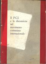 Il P.C.I. e la discussione nel movimento comunista internazionale