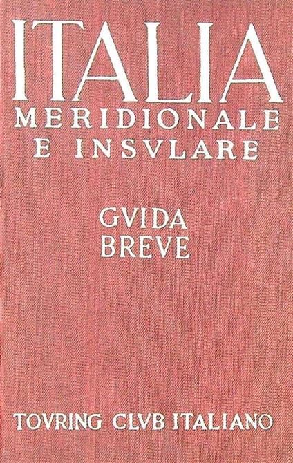 Italia meridionale e insulare. Volume III - copertina