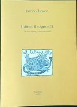 Infine, il signor B.