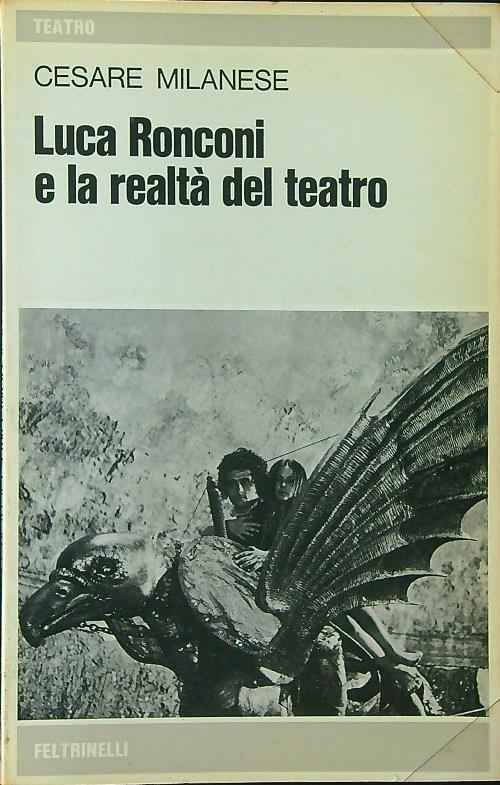Luca Ronconi e la realtà del teatro - Cesare Milanese - copertina