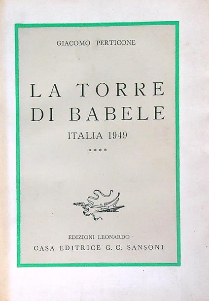 La Torre di Babele. Italia 1949 Vol 4 - Giacomo Perticone - copertina