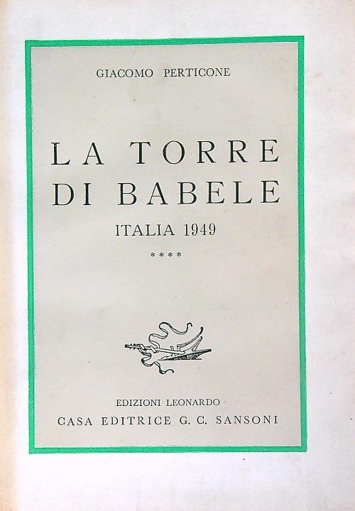 La Torre di Babele. Italia 1949 Vol 4 - Giacomo Perticone - copertina