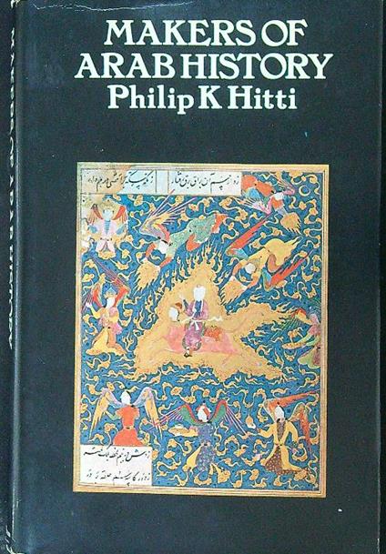 Makers of Arab history - Philip K. Hitti - copertina