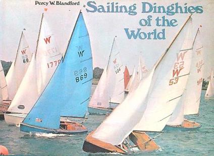 Sailing Dinghies of the world - Percy Blandford - copertina