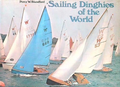 Sailing Dinghies of the world - Percy Blandford - copertina