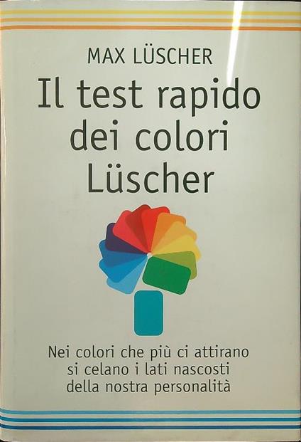 Il  test rapido dei colori Luscher - Max Luscher - copertina