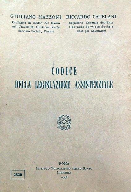 Codice della legislazione assistenziale  - Giuliano Mazzoni,Riccardo Catelani - copertina