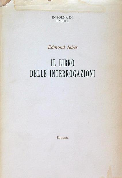 Il libro delle interrogazioni - Edmond Jabes - copertina