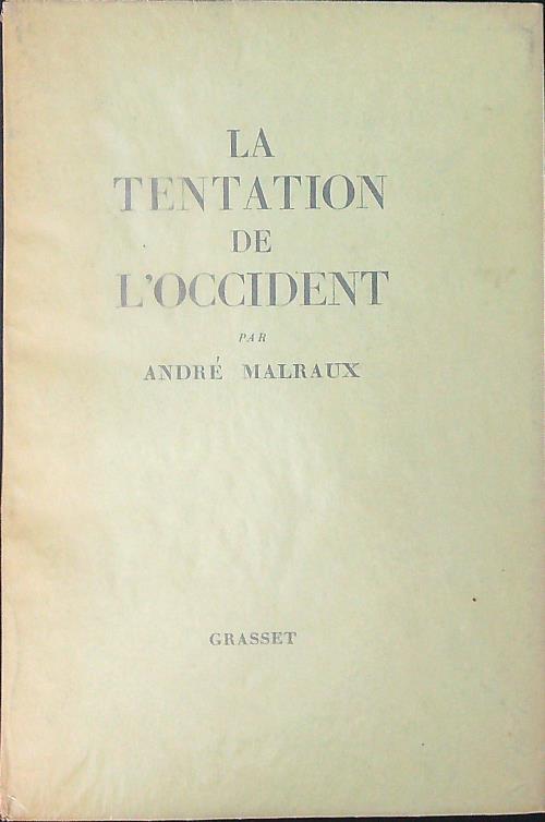 La  tentation de l'Occident - Andrè Malraux - copertina