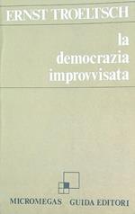 La democrazia improvvisata