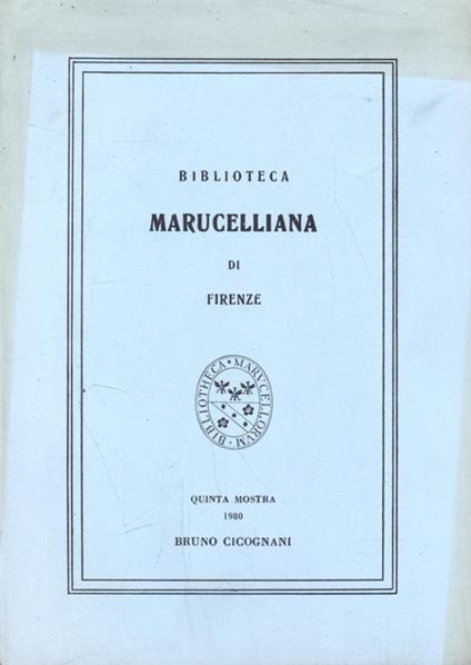 Biblioteca marucelliana di Firenze. Quinta mostra 1980 Bruno Cicognani - copertina