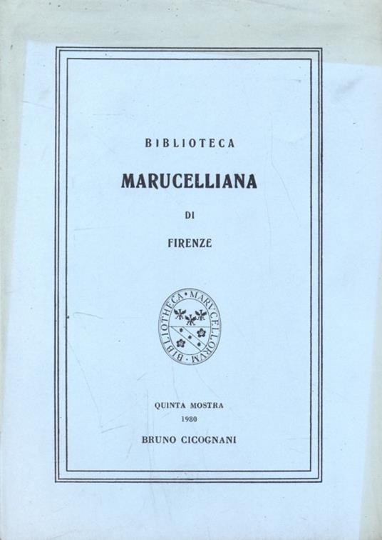 Biblioteca marucelliana di Firenze. Quinta mostra 1980 Bruno Cicognani - copertina