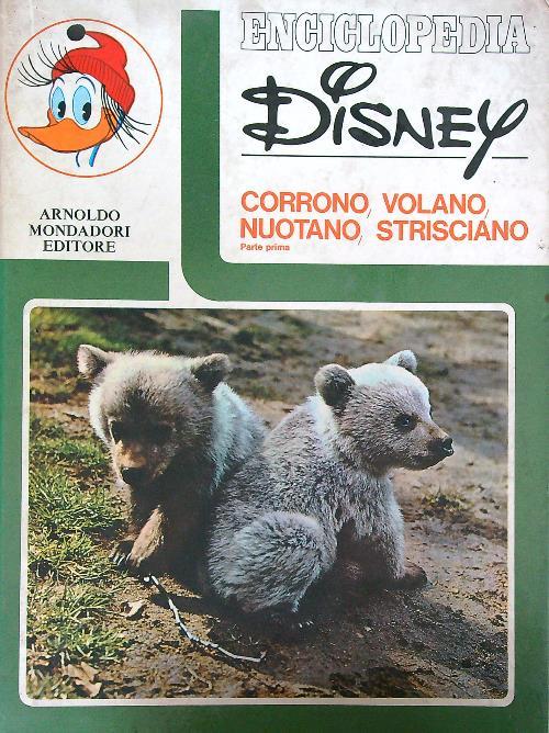 Enciclopedia Disney - Corrono, volano, nuotano, strisciano Parte prima - copertina