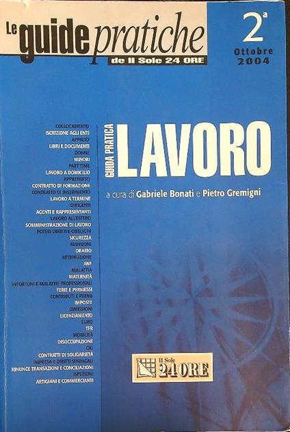 Guida pratica Lavoro 2004 - Gabriele Bonati,Pietro Gremigni - copertina
