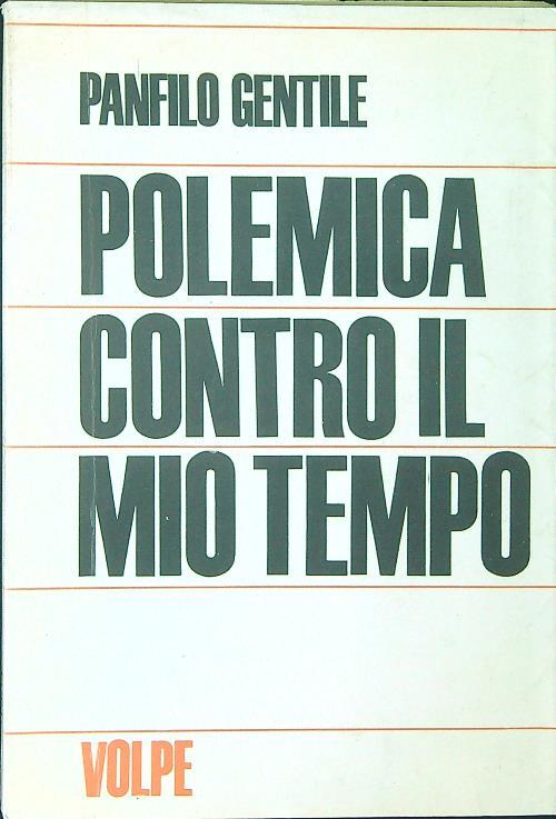 Polemica contro il mio tempo - Panfilo Gentile - copertina
