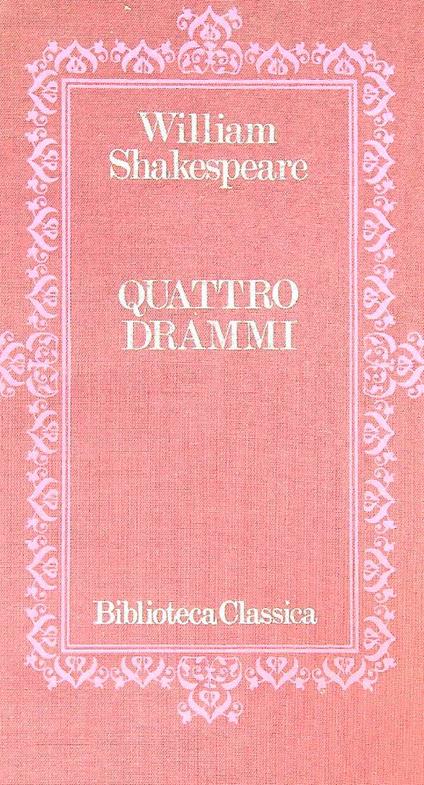 Quattro drammi - William Shakespeare - copertina
