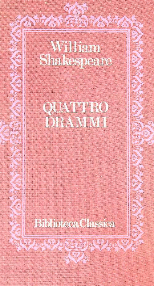 Quattro drammi - William Shakespeare - copertina