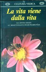 La  vita viene dalla vita