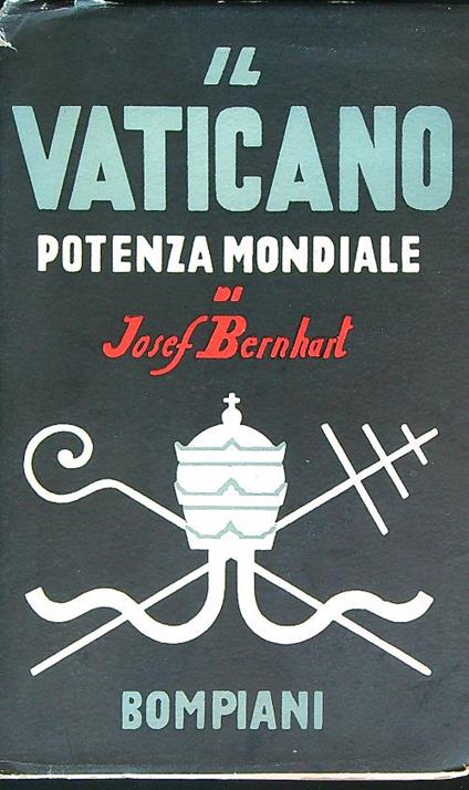 Il Vaticano Potenza mondiale - Josef Berhart - copertina