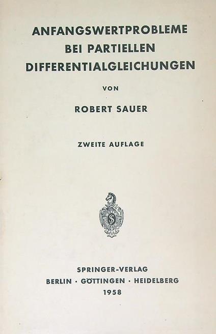 Anfangswertprobleme bei Partiellen Differentialgleichungen - Robert Sauer - copertina