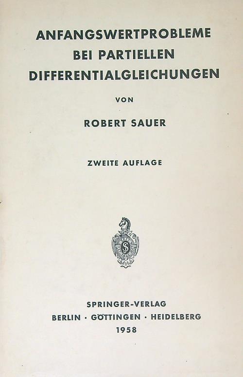 Anfangswertprobleme bei Partiellen Differentialgleichungen - Robert Sauer - copertina