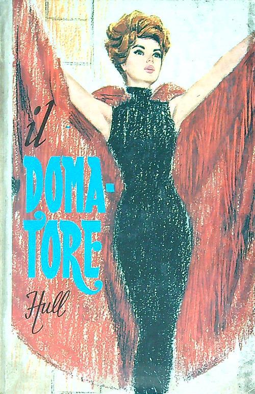Il Domatore. Vol 1 - E. M. Hull - copertina