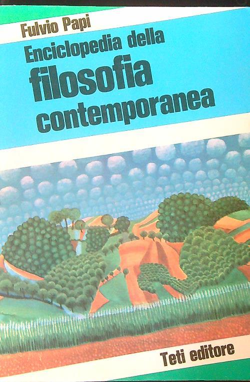 Enciclopedia della filosofia contemporanea - Fulvio Papi - copertina