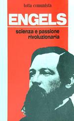 Engels. Scienza e passione rivoluzionaria