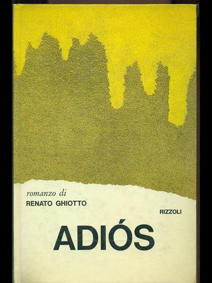 Adios. Dedica autore - Renato Ghiotto - copertina