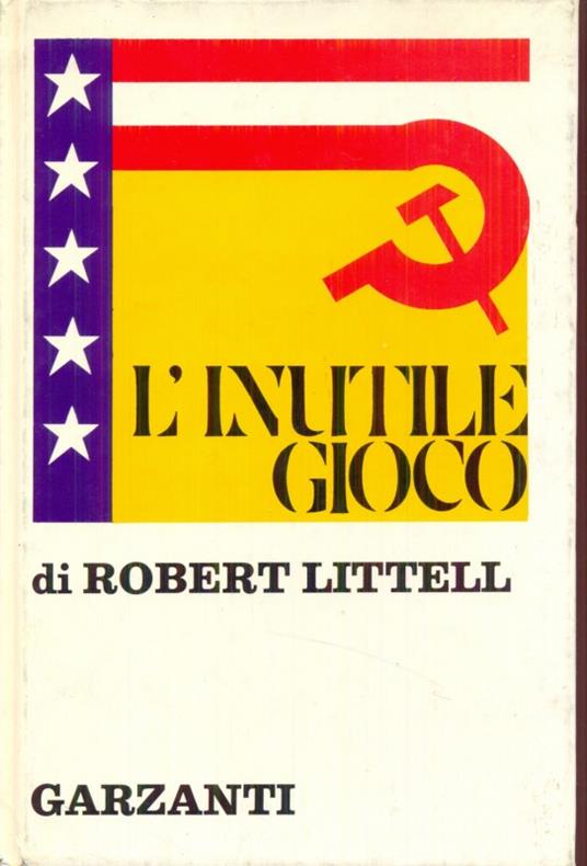 L' inutile gioco - Robert Littel - copertina