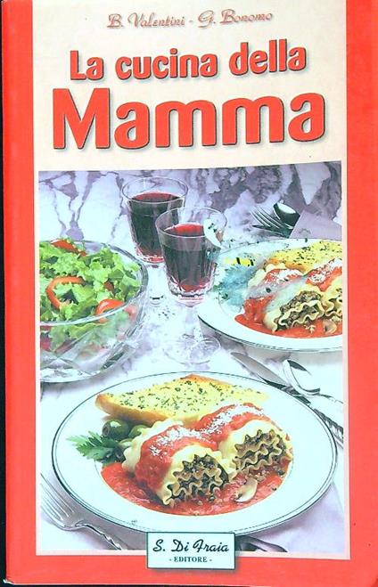La cucina della mamma - B Valentini - copertina