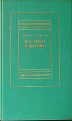 Mai venga il mattino!