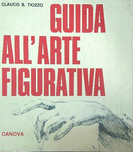 Guida all'arte figurativa - Clauco B. Tiozzo - copertina