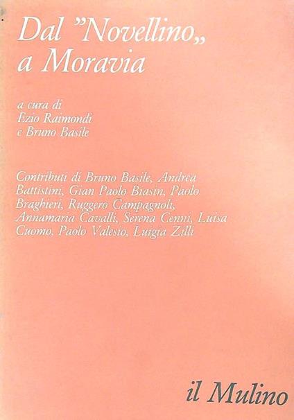 Dal Novellino a Moravia - Ezio Raimondi - copertina