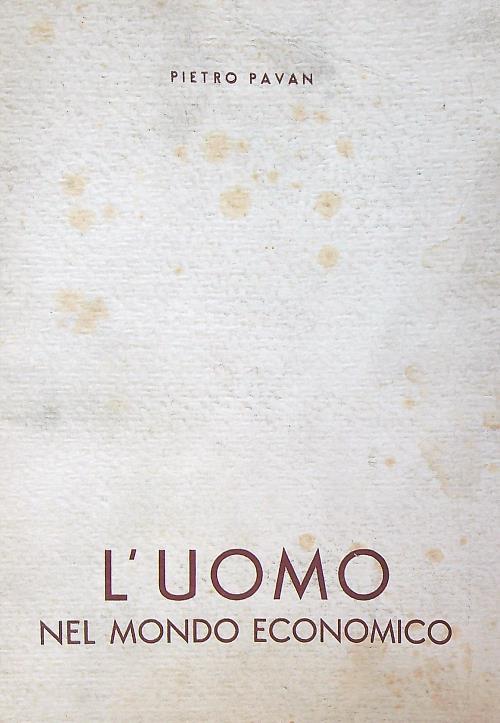 L' uomo nel mondo economico - Pietro Pavan - copertina