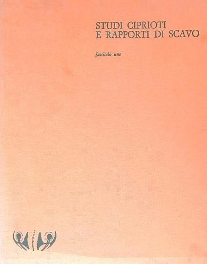 Studi ciprioti e rapporti di scavo. Fascicolo uno - copertina