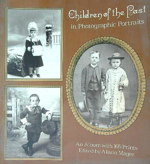 Children's Fashions of the Past in Photographs - Alison Mager - copertina