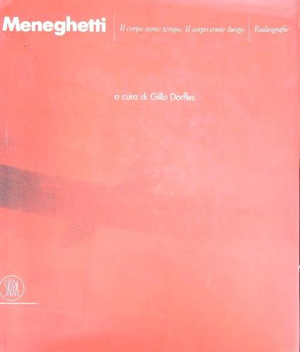 Meneghetti. Il corpo come tempo - Gillo Dorfles - copertina